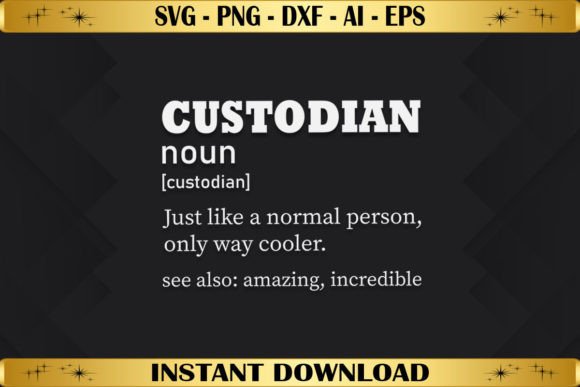 Custodian Definition: A Versatile Graphics Asset for T-Shirt Designs