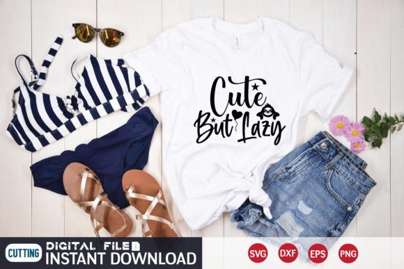 Cute but Lazy Svg: A Charming Graphic for T-Shirt Designs