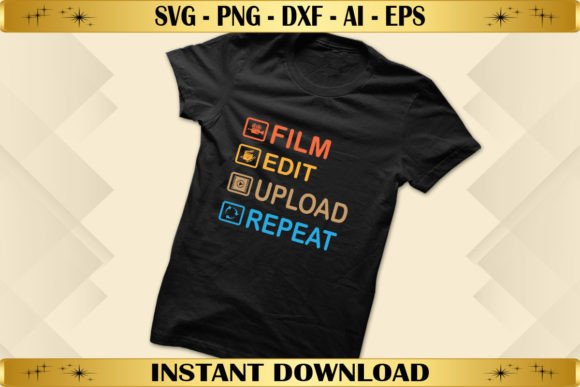 Film Edit Upload Repeat Graphics for T-Shirt Designs