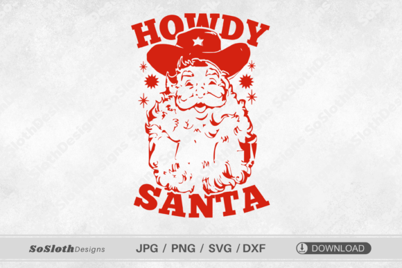 Howdy Santa Svg, Cowboy Santa: A Festive Graphics Asset for T-Shirt Designs