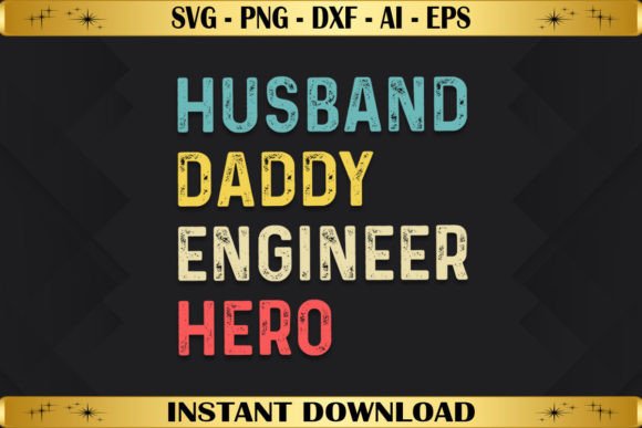 Husband Daddy Engineer Hero: A Versatile T-Shirt Graphics Asset