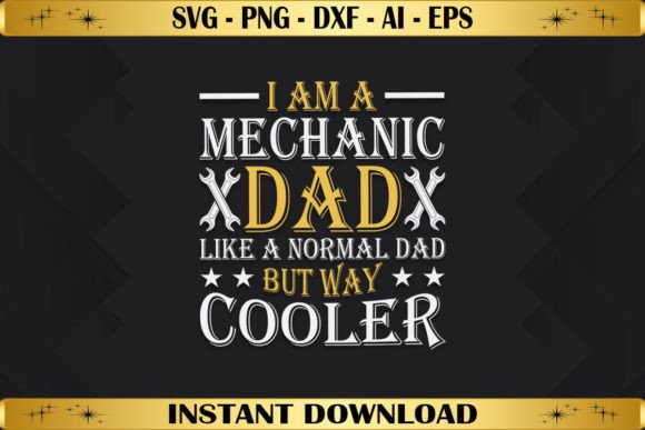 I Am a Mechanic Dad: A Versatile T-Shirt Design for Branding