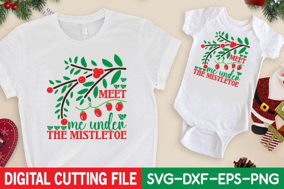 Meet Me Under the Mistletoe Svg for T-Shirt Designs and Graphics