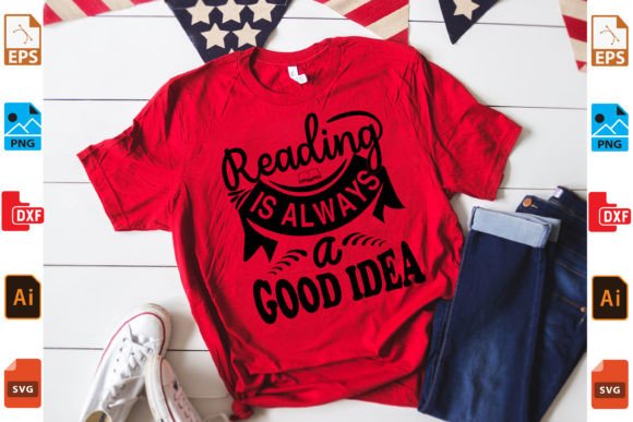 Reading is Always a Good Idea Svg Print for Graphics
