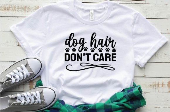 Review: Dog Hair Don't Care - A Versatile Graphic for T-Shirt Designs