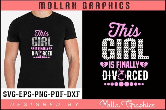 This Girl is Finally Divorced T-Shirt Graphics & Print Templates