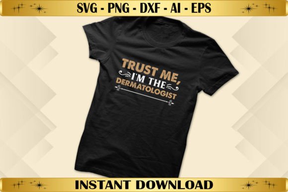 Trust Me I'm the Dermatologist: A Modern T-Shirt Design for Branding